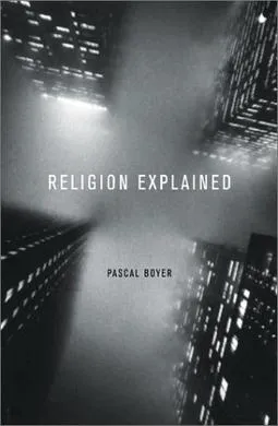 Book cover Religion Explained by Pascal Boyer